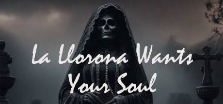 La-Llorona-Wants-Your-Soul.jpg