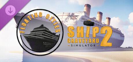 Ship-Graveyard-Simulator-2-Floating-Cities-DLC.jpg